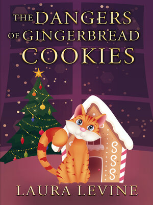 cover image of The Dangers of Gingerbread Cookies